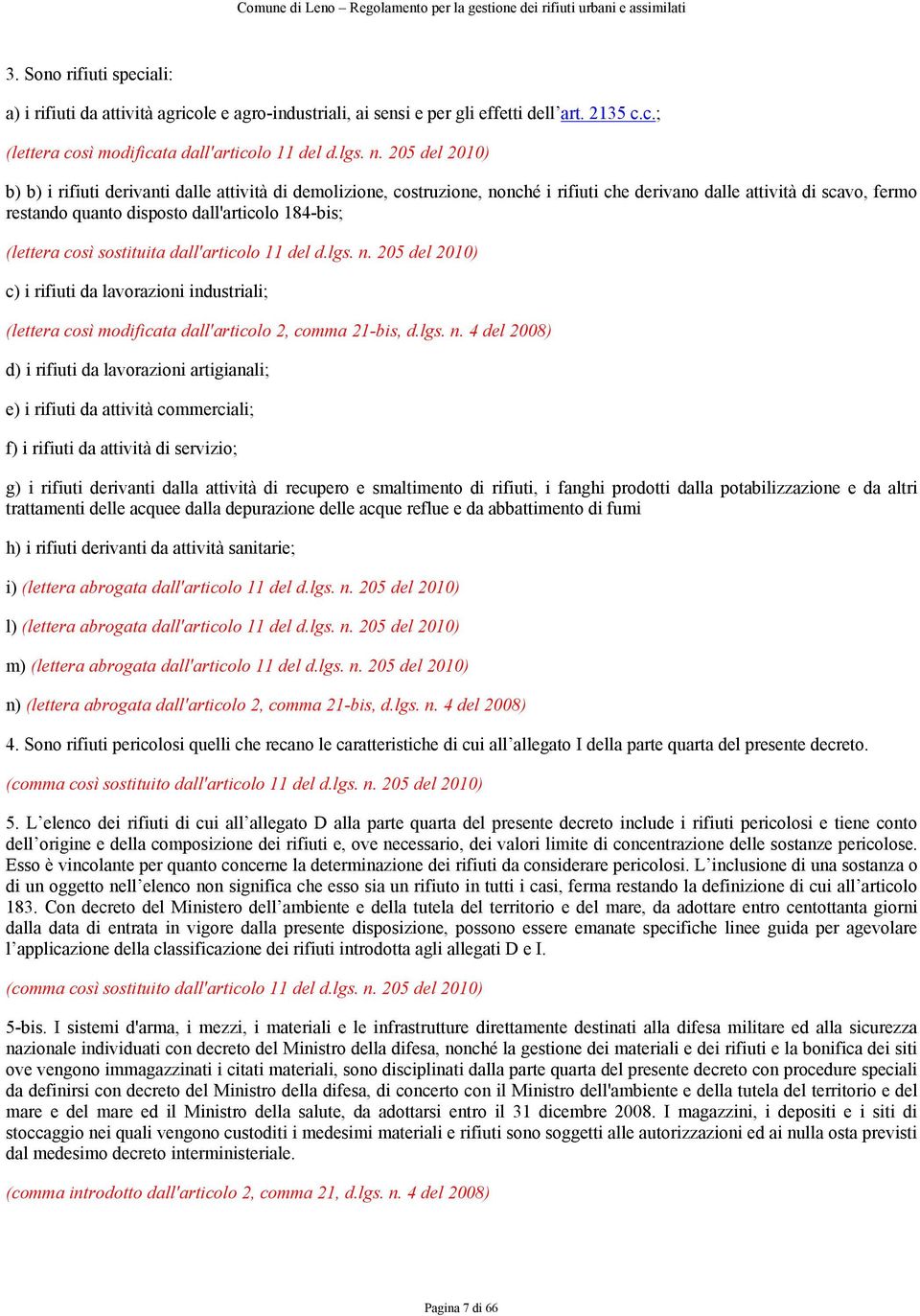 (lettera così sostituita dall'articolo 11 del d.lgs. n.