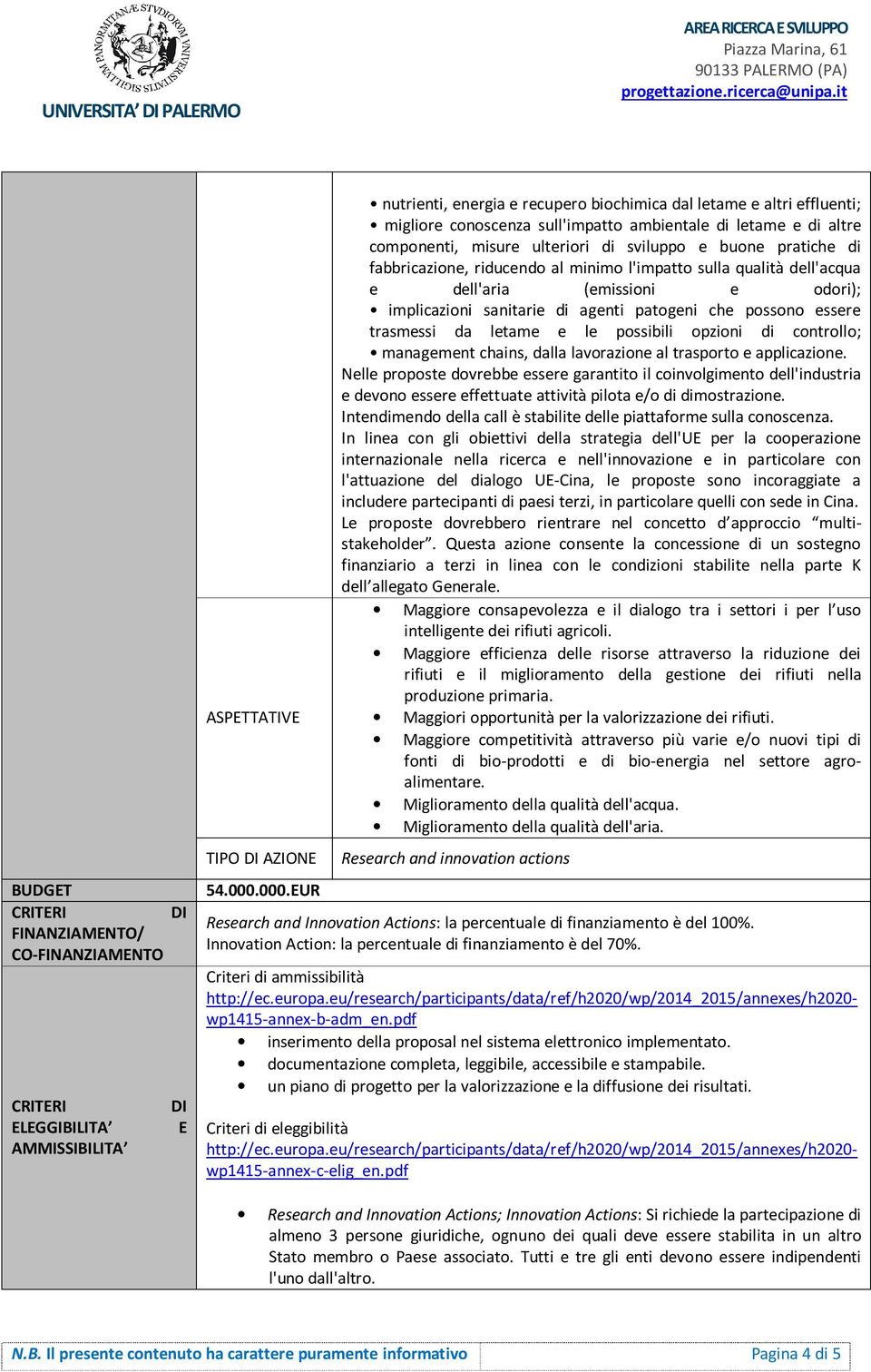 implicazioni sanitarie di agenti patogeni che possono essere trasmessi da letame e le possibili opzioni di controllo; management chains, dalla lavorazione al trasporto e applicazione.