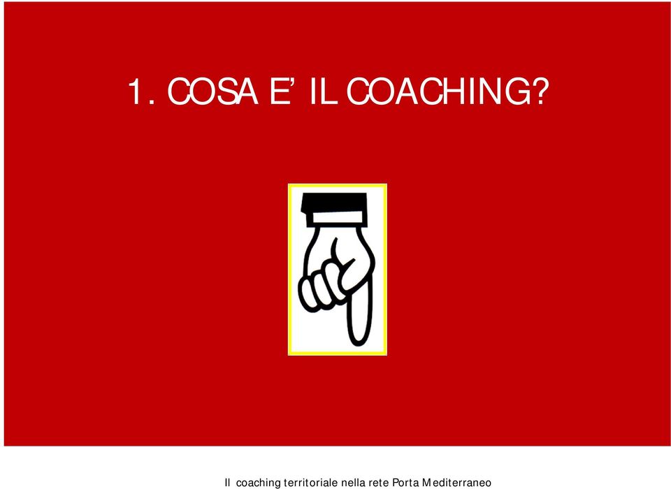 COACHING?