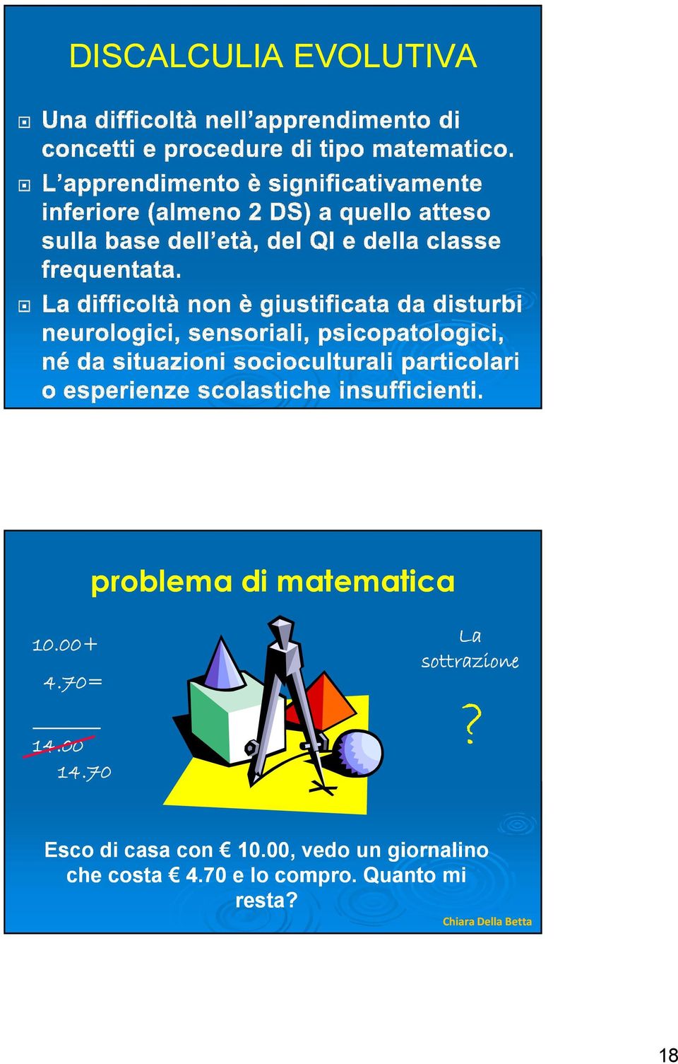 70 La sottrazione? Esco di casa con 10.