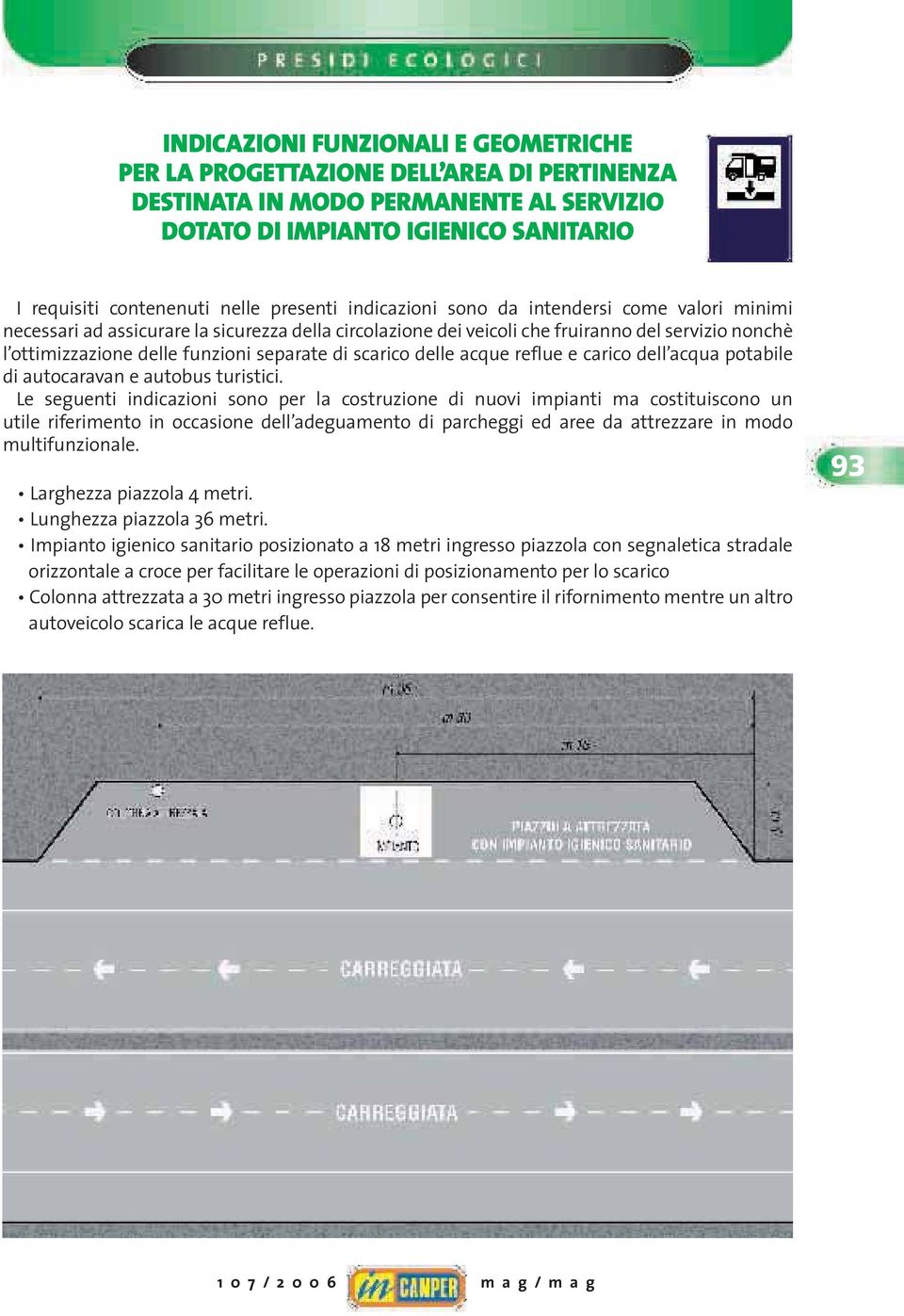 scarico delle acque reflue e carico dell acqua potabile di autocaravan e autobus turistici.