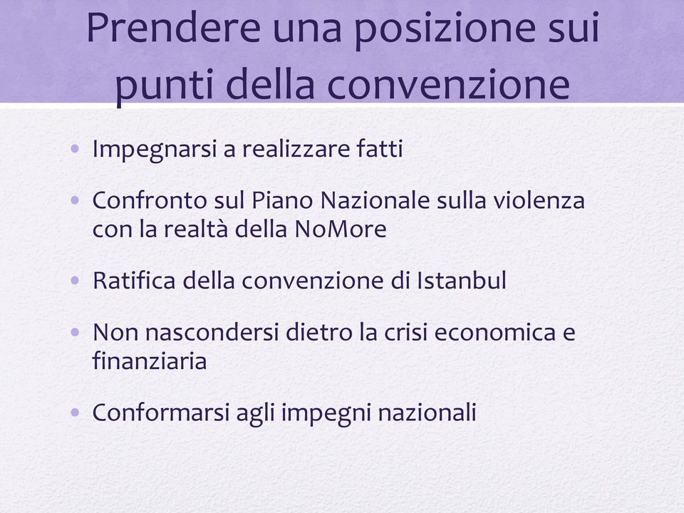 realtà della NoMore Ratifica della convenzione di Istanbul Non