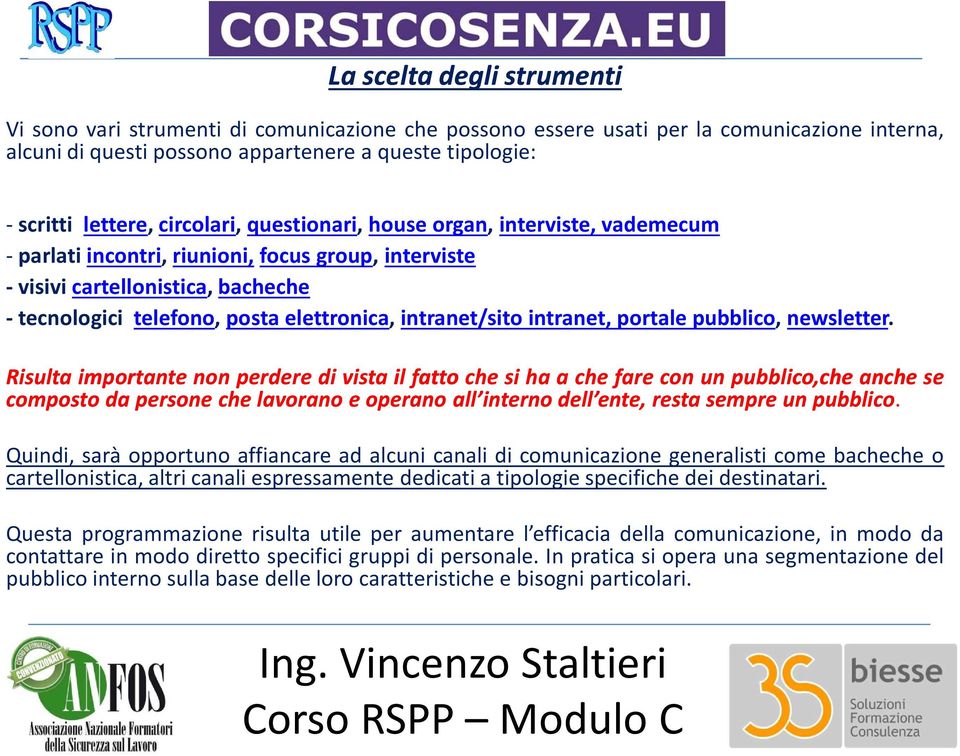 intranet/sito intranet, portale pubblico, newsletter.