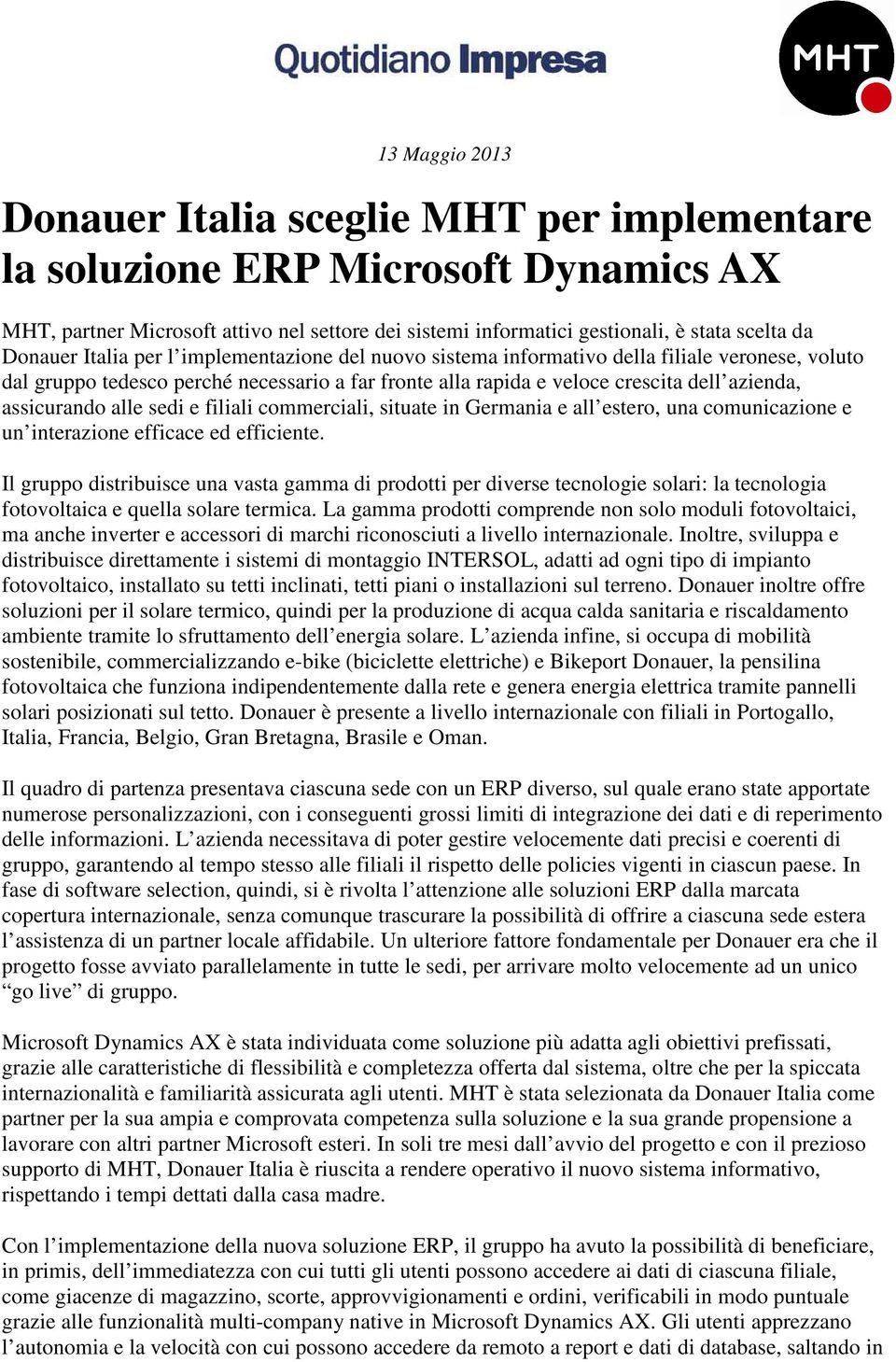 assicurando alle sedi e filiali commerciali, situate in Germania e all estero, una comunicazione e un interazione efficace ed efficiente.