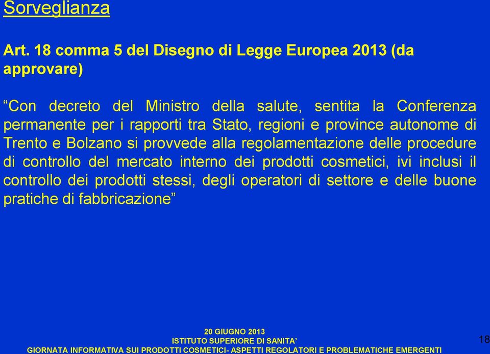 Conferenza permanente per i rapporti tra Stato, regioni e province autonome di Trento e Bolzano si provvede