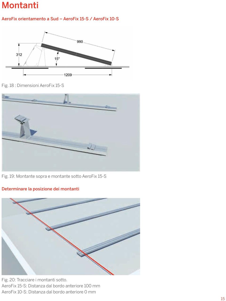19: Montante sopra e montante sotto AeroFix 15-S Determinare la posizione dei