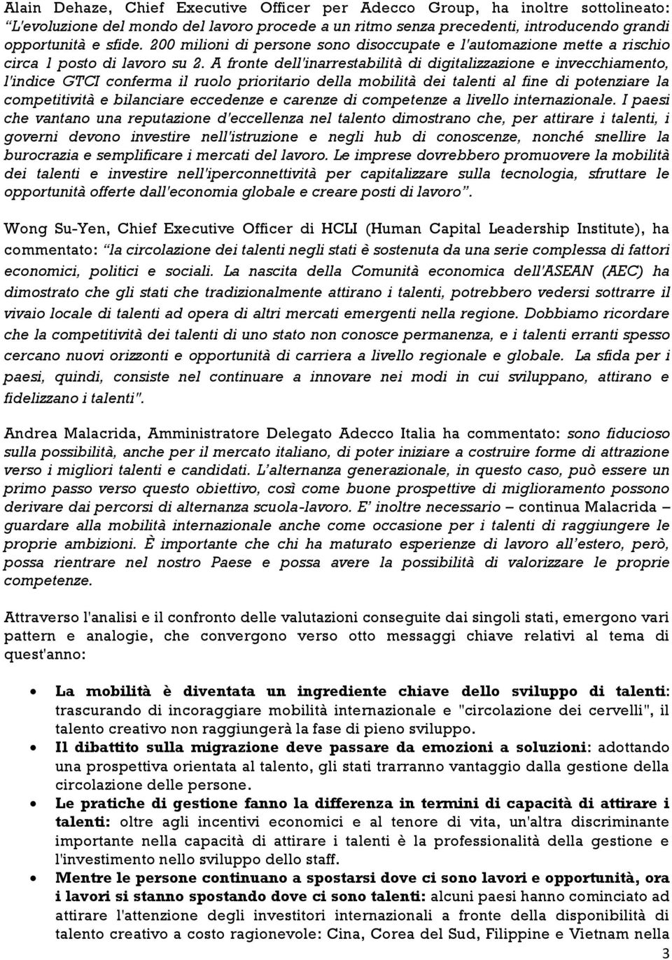 A fronte dell'inarrestabilità di digitalizzazione e invecchiamento, l'indice GTCI conferma il ruolo prioritario della mobilità dei talenti al fine di potenziare la competitività e bilanciare