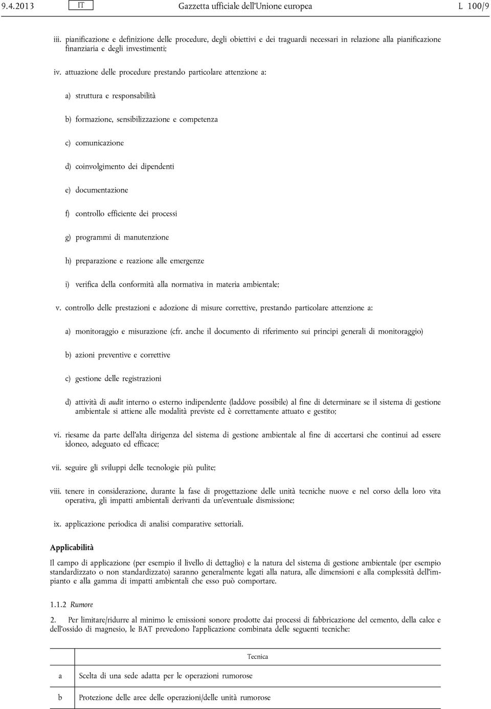 effiiente dei proessi g) progrmmi di mnutenzione h) preprzione e rezione lle emergenze i) verifi dell onformità ll normtiv in mteri mientle; v.