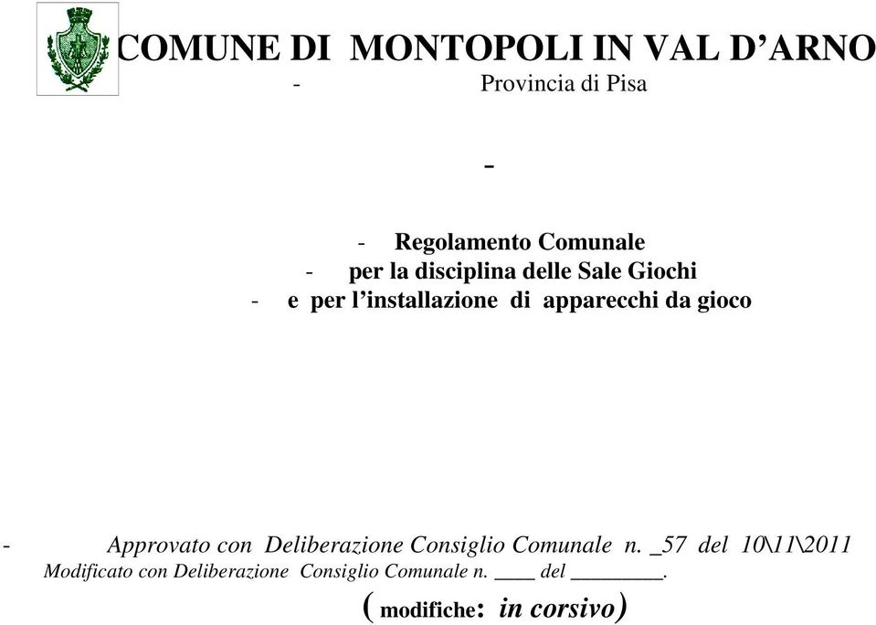 gioco - Approvato con Deliberazione Consiglio Comunale n.