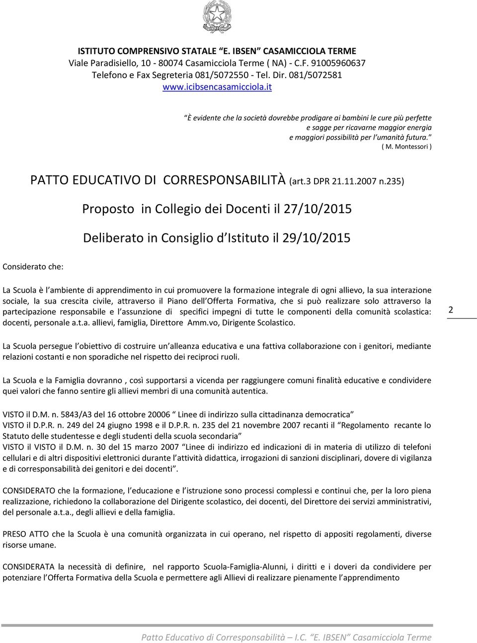 Mntessri ) PATTO EDUCATIVO DI CORRESPONSABILITÀ (art.3 DPR 21.11.2007 n.