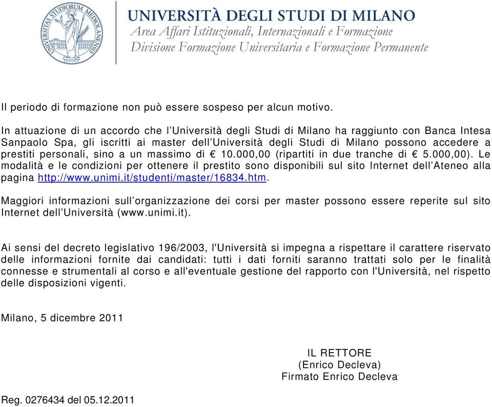 personali, sino a un massimo di 10.000,00 (ripartiti in due tranche di 5.000,00).