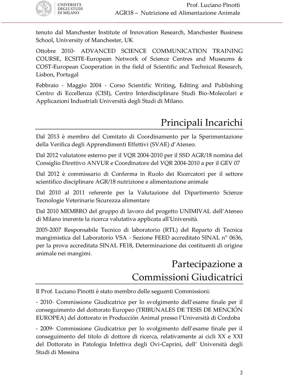 Publishing Centro di Eccellenza (CISI), Centro Interdisciplinare Studi Bio-Molecolari e Applicazioni Industriali Università degli Studi di Milano.