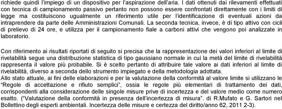 utile per l identificazione di eventuali azioni da intraprendere da parte delle Amministrazioni Comunali.