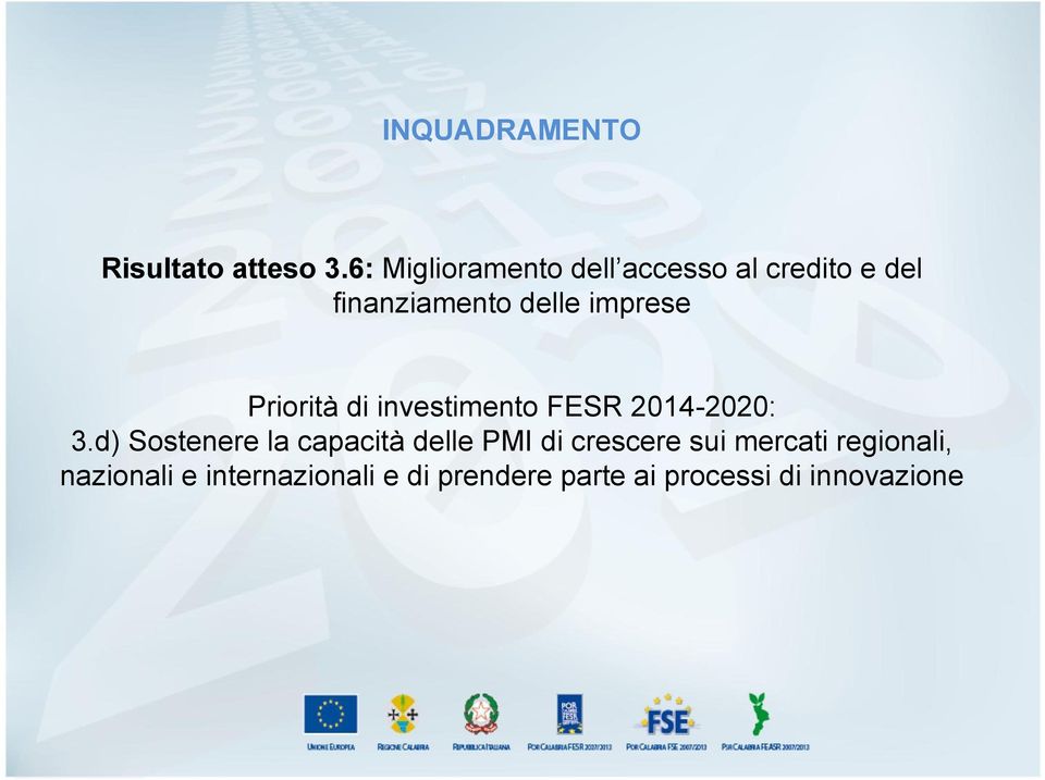 imprese Priorità di investimento FESR 2014-2020: 3.