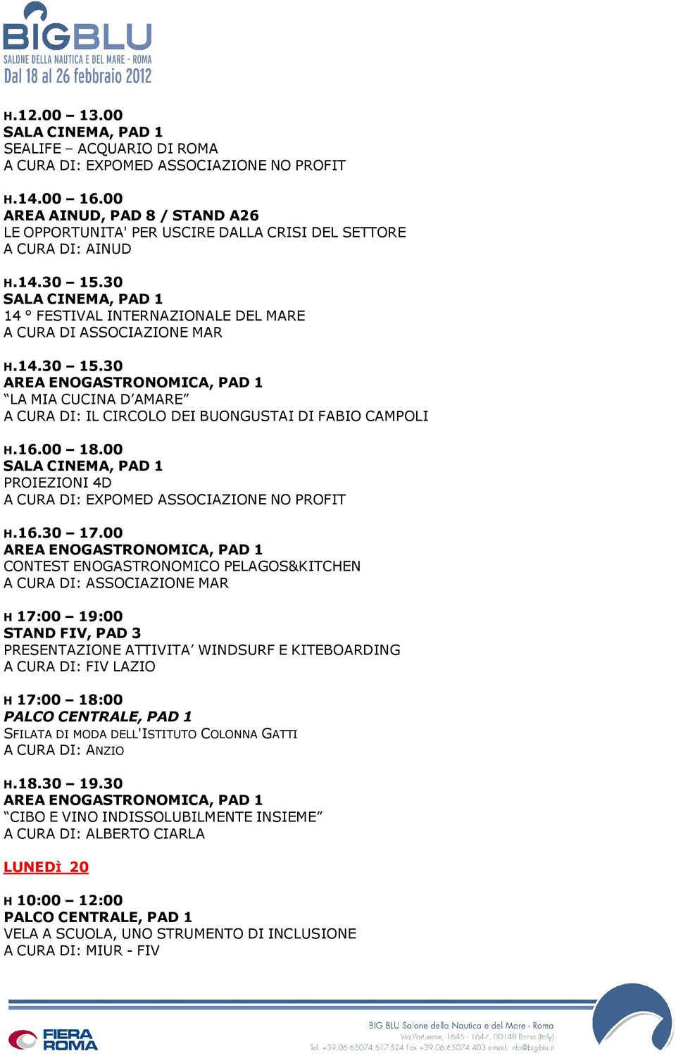 00 A CURA DI: EXPOMED ASSOCIAZIONE NO PROFIT H.16.30 17.