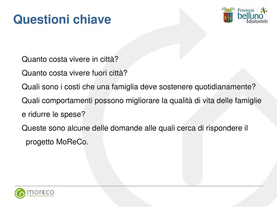 Quali comportamenti possono migliorare la qualità di vita delle famiglie e