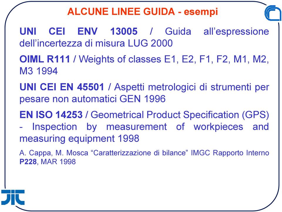 non automatici GEN 1996 EN ISO 14253 / Geometrical Product Specification (GPS) - Inspection by measurement of