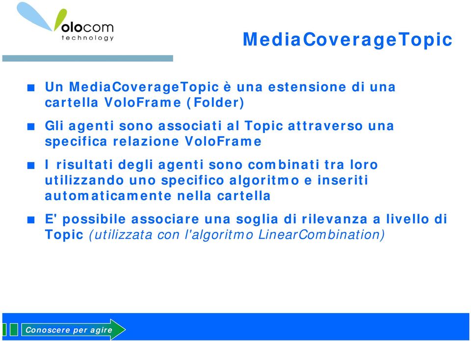 sono combinati tra loro utilizzando uno specifico algoritmo e inseriti automaticamente nella cartella