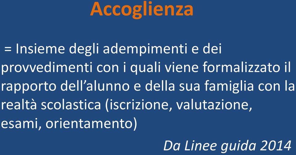 dell alunno e della sua famiglia con la realtà