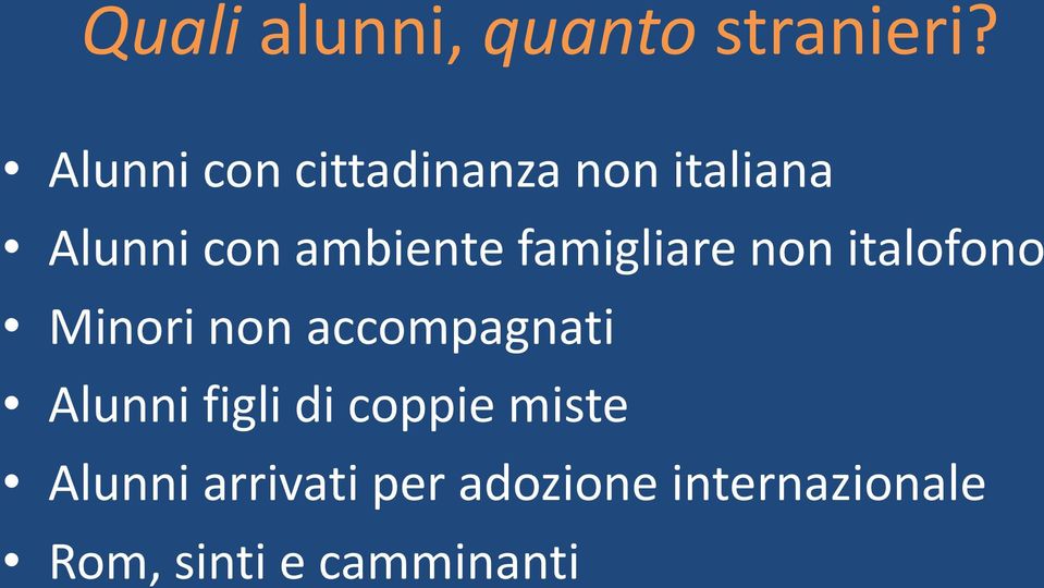 famigliare non italofono Minori non accompagnati Alunni