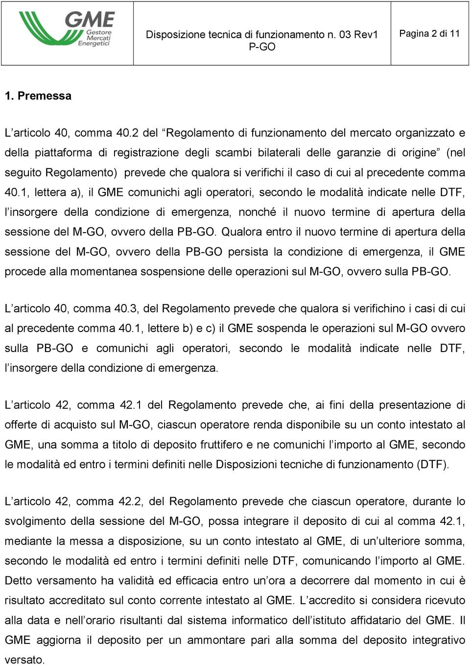 verifichi il caso di cui al precedente comma 40.