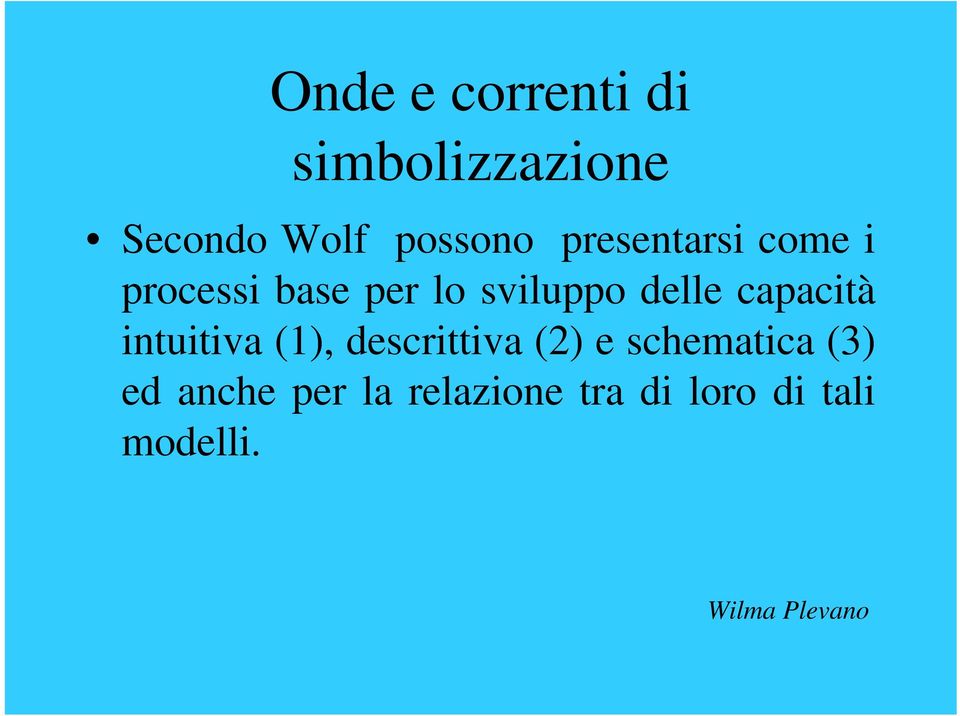 capacità intuitiva (1), descrittiva (2) e schematica