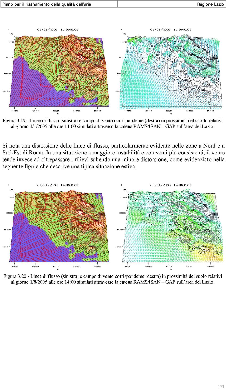 del Lazio. Si nota una distorsione delle linee di flusso, particolarmente evidente nelle zone a Nord e a Sud-Est di Roma.