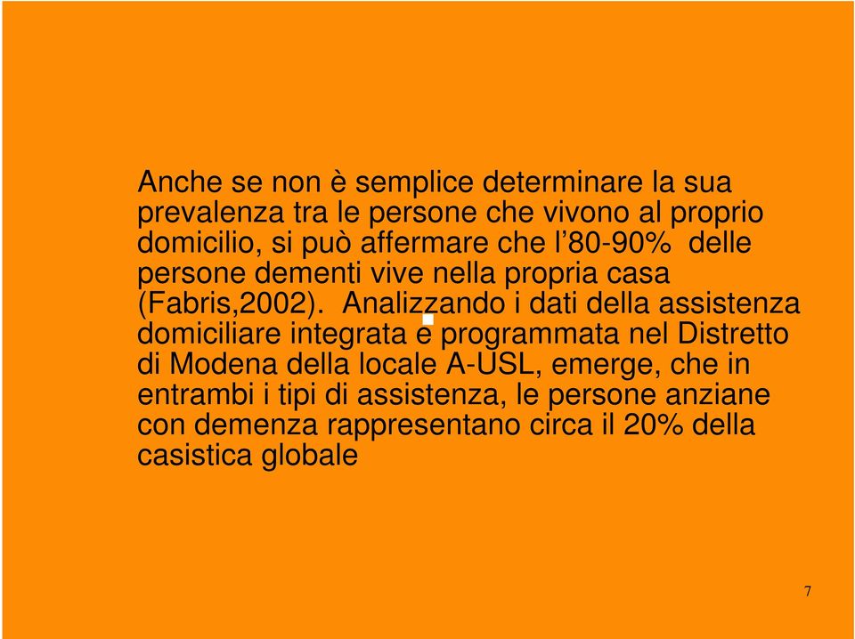 Analizzando i dati della assistenza domiciliare integrata e programmata nel Distretto di Modena della locale