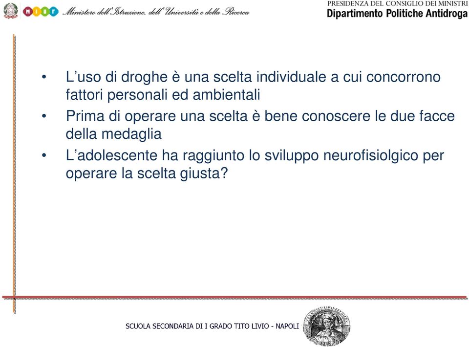 bene conoscere le due facce della medaglia L adolescente ha