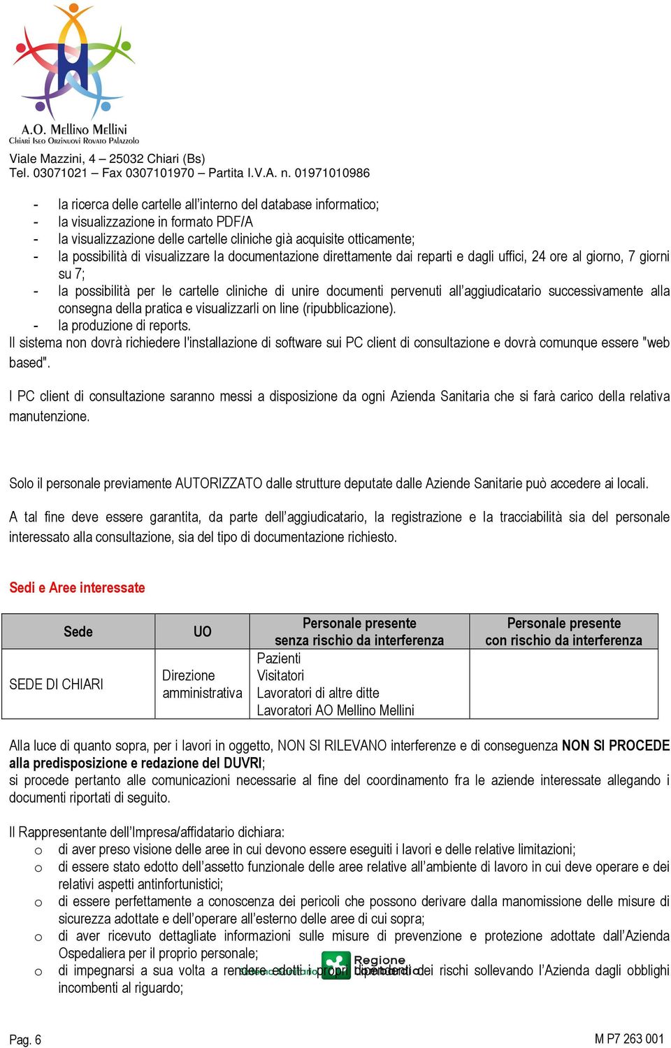 successivamente alla consegna della pratica e visualizzarli on line (ripubblicazione). - la produzione di reports.