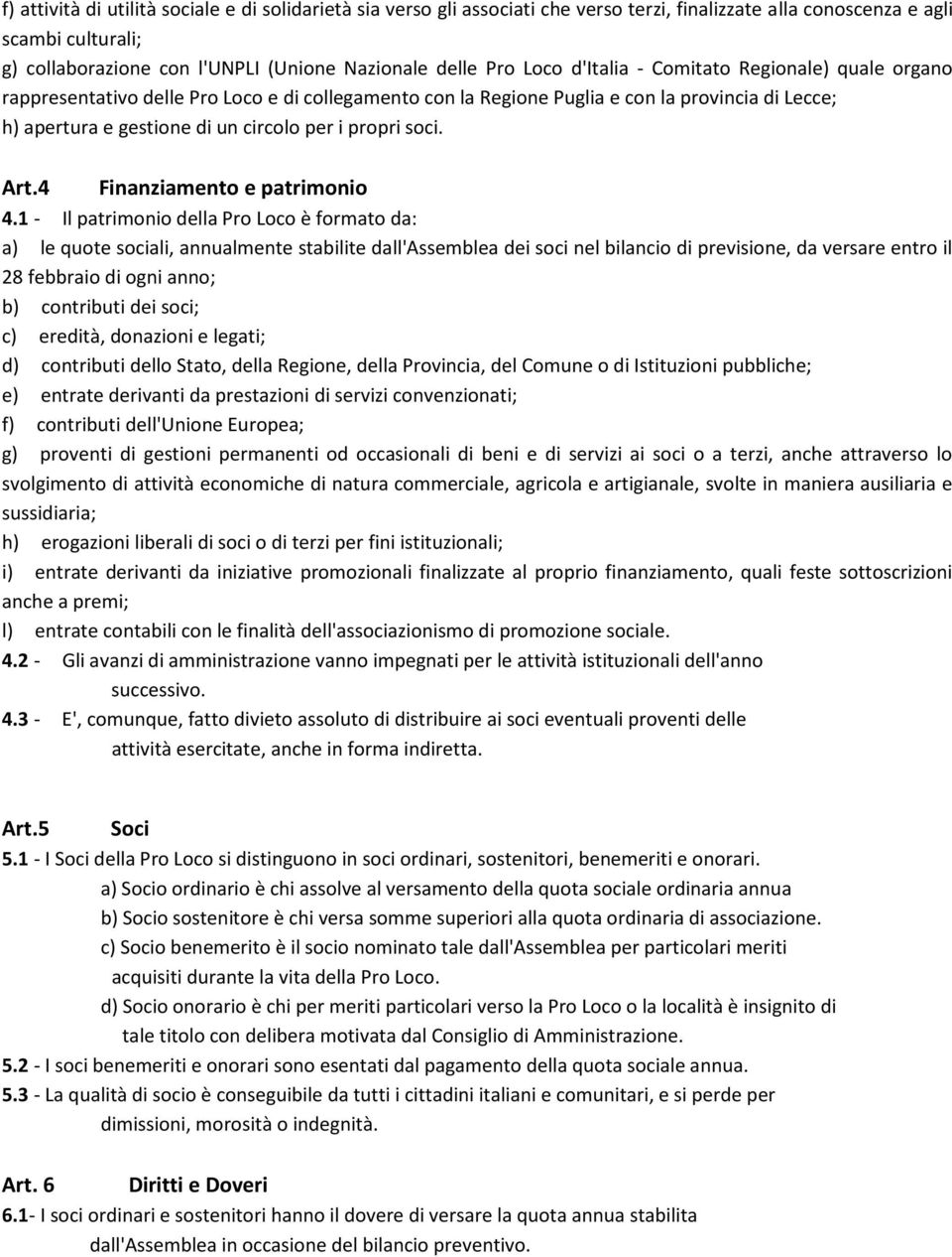 soci. Art.4 Finanziamento e patrimonio 4.