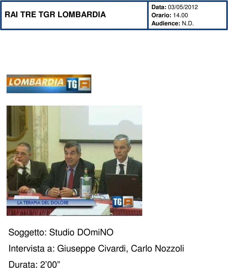 D. Soggetto: Studio DOmiNO Intervista