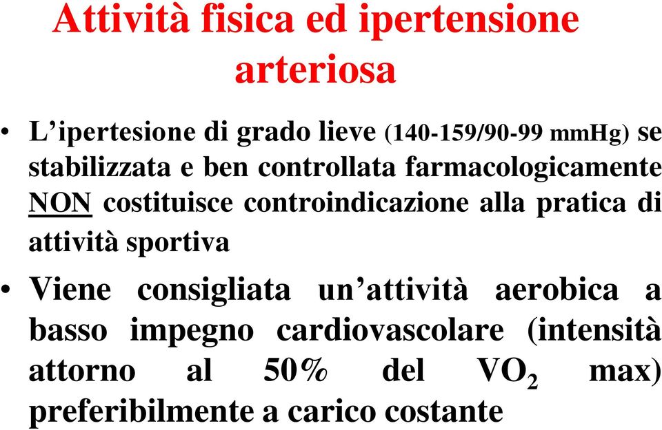 controindicazione alla pratica di attività sportiva Viene consigliata un attività