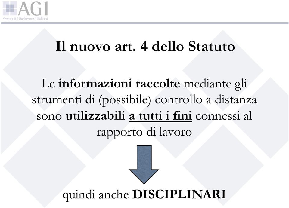 gli strumenti di (possibile) controllo a distanza