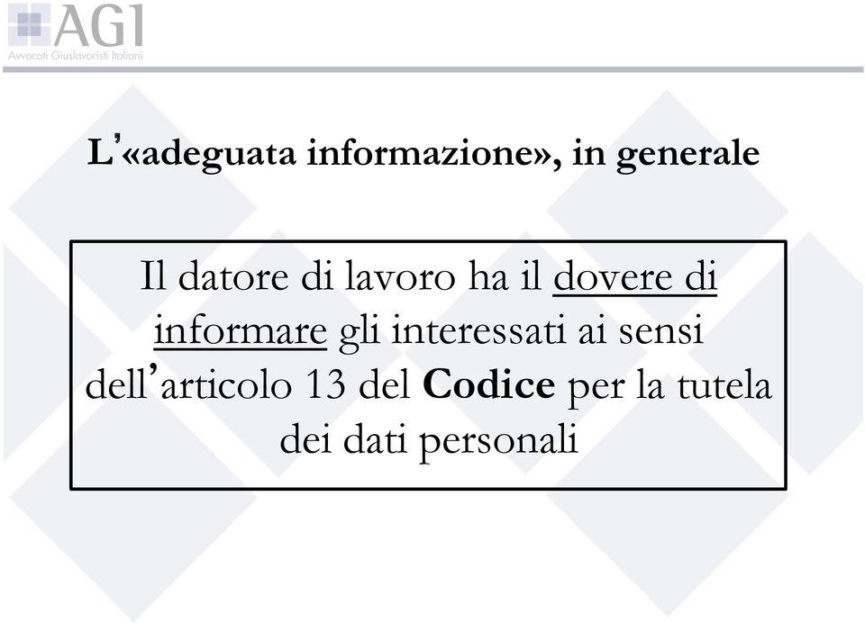 gli interessati ai sensi dell articolo 13