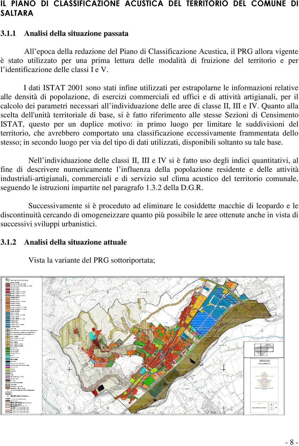 territorio e per l identificazione delle classi I e V.