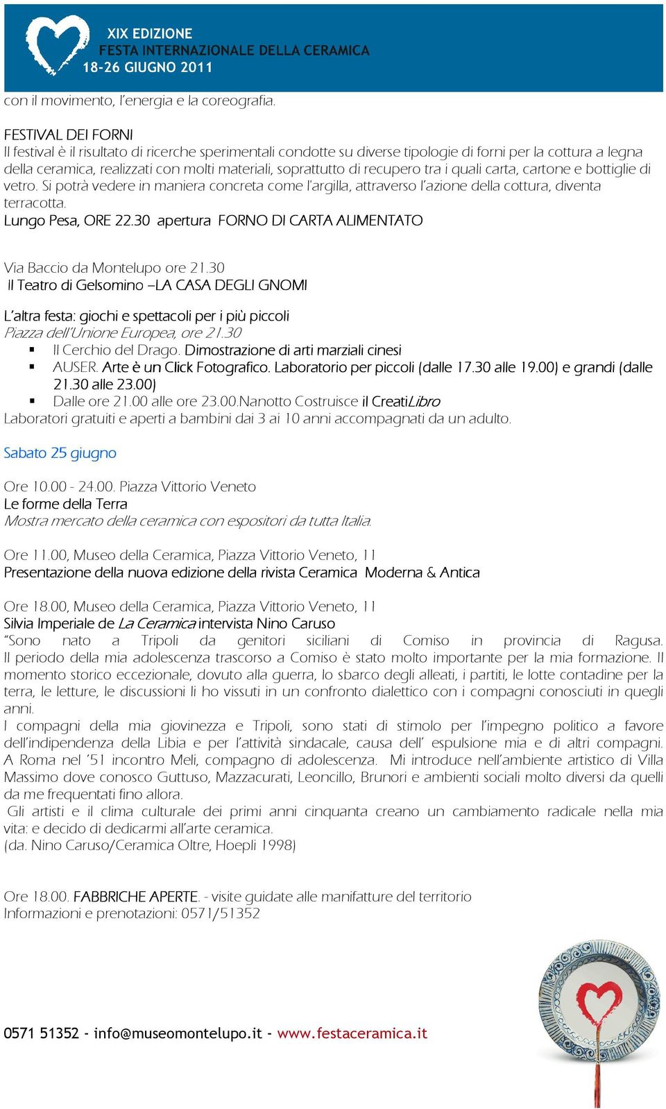 Laboratorio per piccoli (dalle 17.30 alle 19.00) e grandi (dalle 21.30 alle 23.00) Dalle ore 21.00 alle ore 23.00.Nanotto Costruisce il CreatiLibro Laboratori gratuiti e aperti a bambini dai 3 ai 10 anni accompagnati da un adulto.