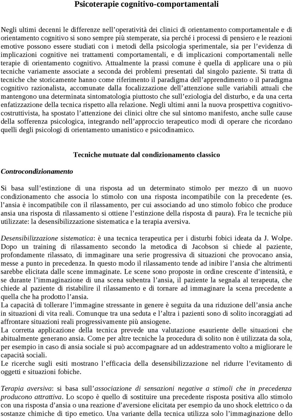 di implicazioni comportamentali nelle terapie di orientamento cognitivo.