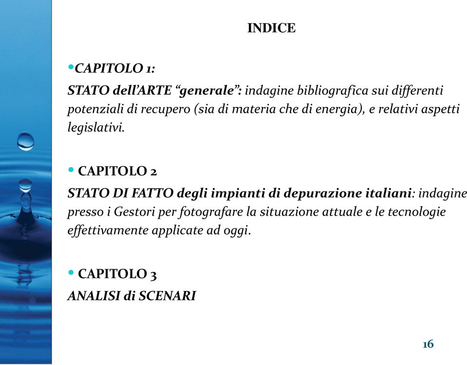 CAPITOLO 2 STATO DI FATTO degli impianti di depurazione italiani: indagine presso i Gestori per