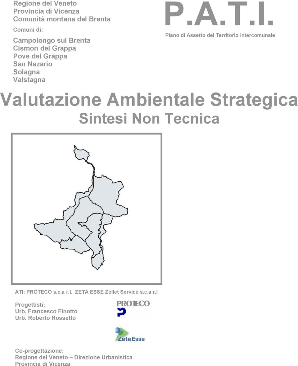 Piano di Assetto del Territorio Intercomunale Valutazione Ambientale Strategica Sintesi Non Tecnica ATI: PROTECO s.c.a r.