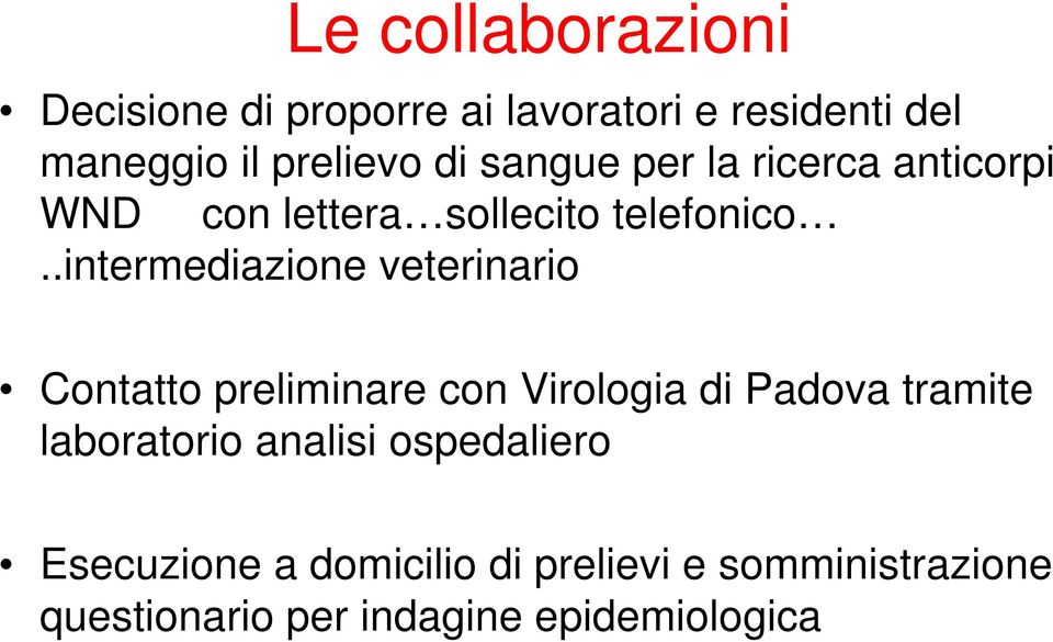 .intermediazione veterinario Contatto preliminare con Virologia di Padova tramite