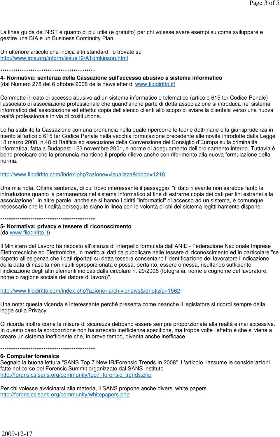 html 4- Normativa: sentenza della Cassazione sull'accesso abusivo a sistema informatico (dal Numero 278 del 6 ottobre 2008 della newsletter di www.filodiritto.