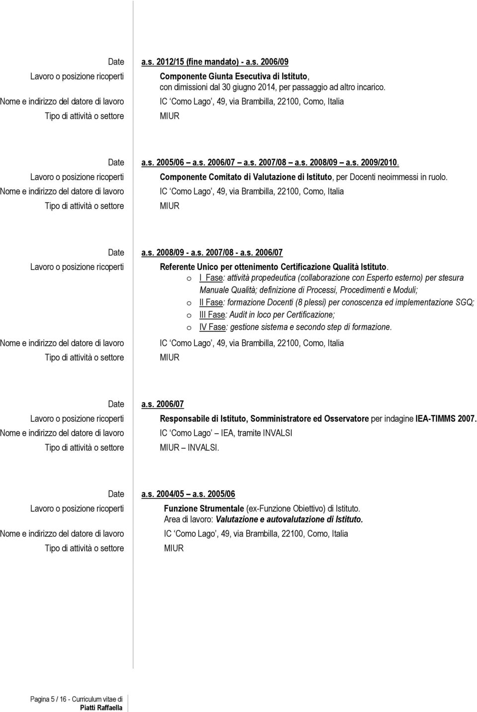 Lavr psizine ricperti Cmpnente Cmitat di Valutazine di Istitut, per Dcenti neimmessi in rul.