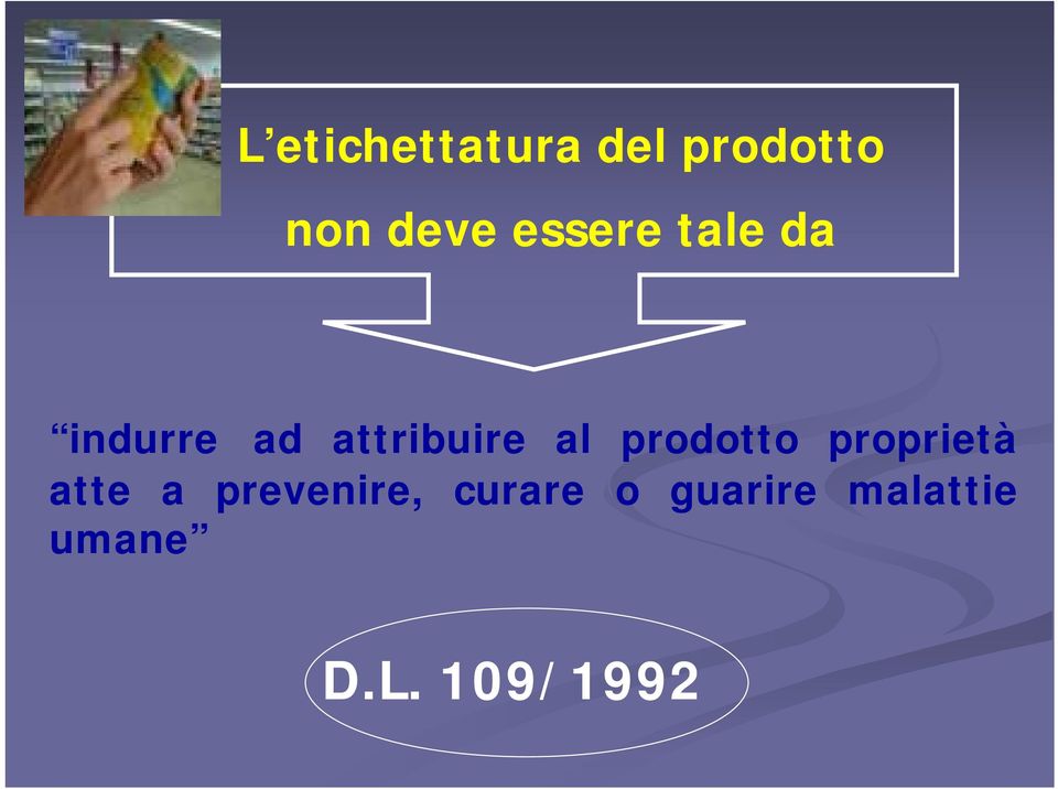 prodotto proprietà atte a prevenire,