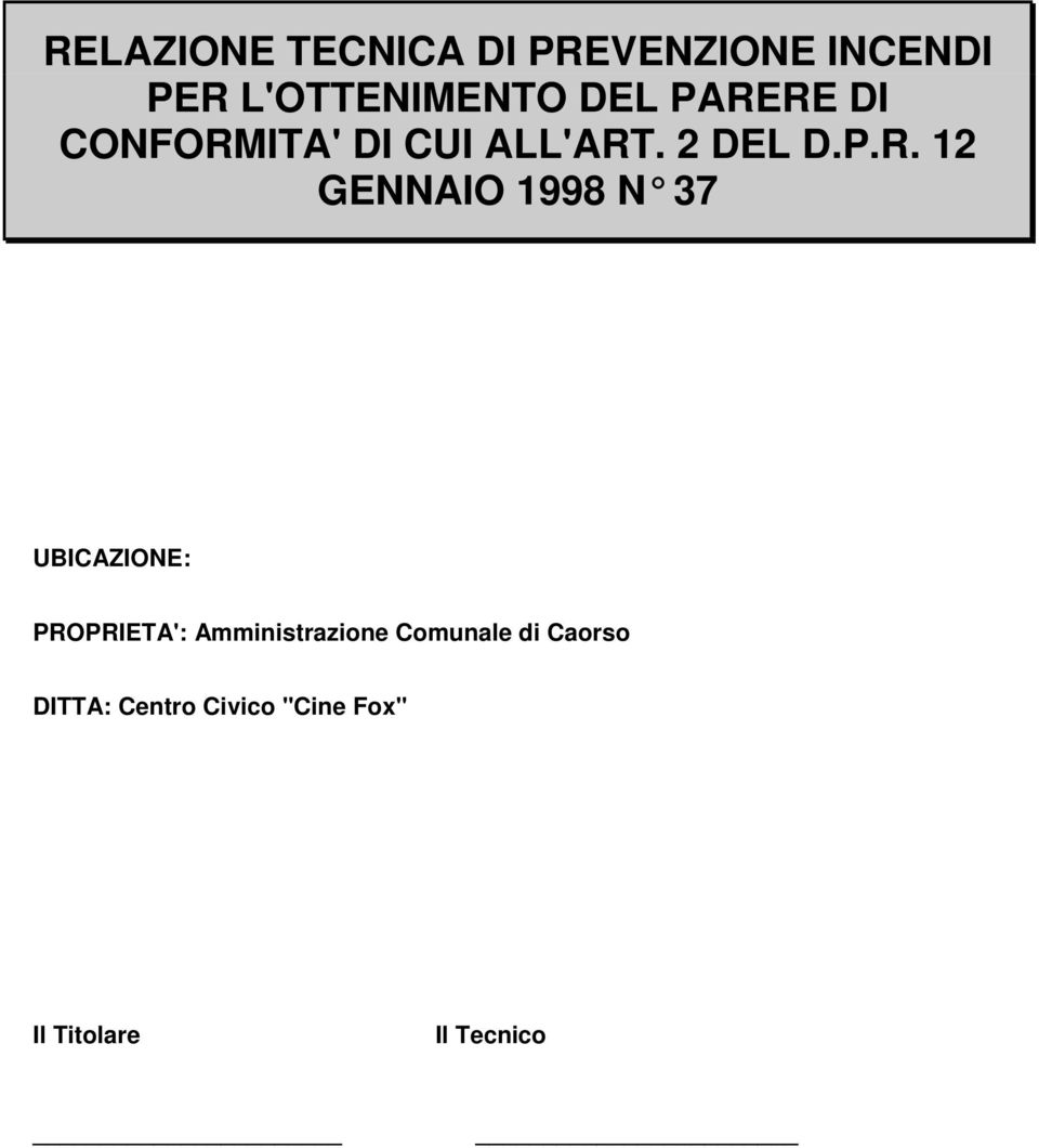 RE DI CONFORMITA' DI CUI ALL'ART. 2 DEL D.P.R. 12 GENNAIO