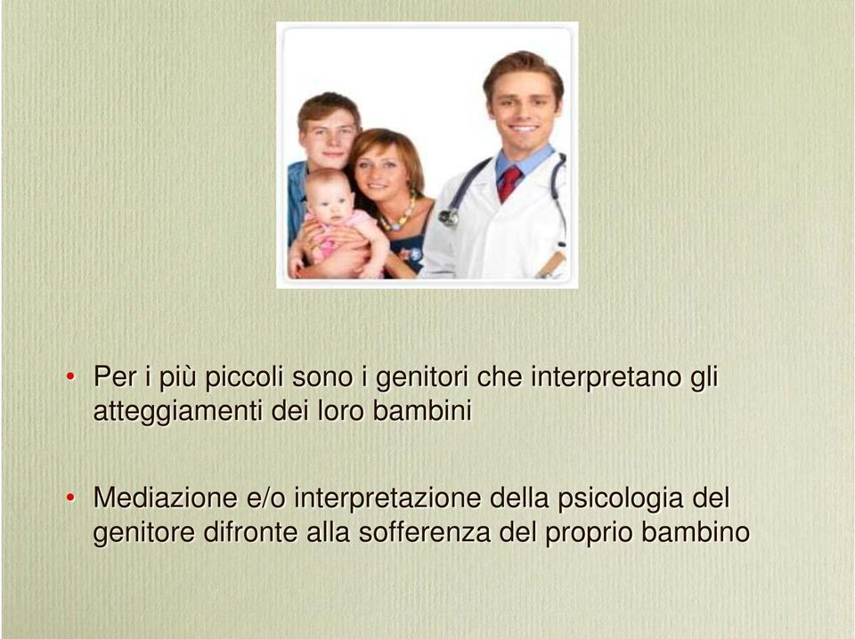 Mediazione e/o interpretazione della psicologia