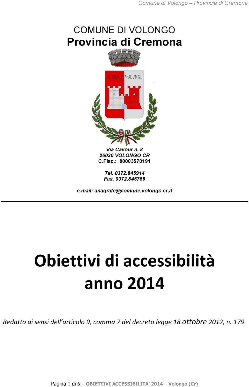 it Obiettivi di accessibilità anno 2014 Redatto ai sensi dell articolo 9, comma 7 del