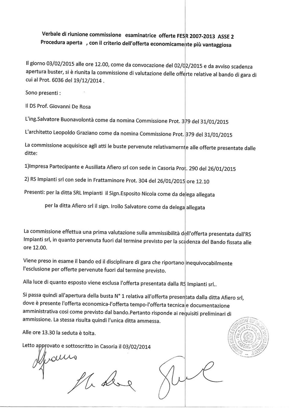 e da awiso scadenza relative al bando digara di ll DS Prol Giovanni De Rosa L'lnB.Salvatore Buonavolontà come da nomina Commissione prot.