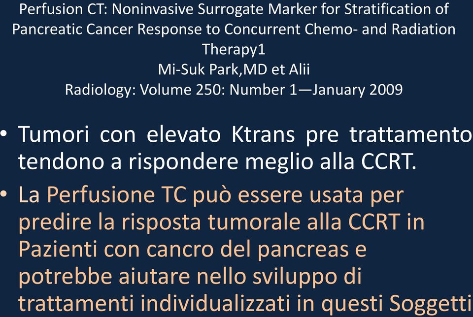 trattamento tendono a rispondere meglio alla CCRT.