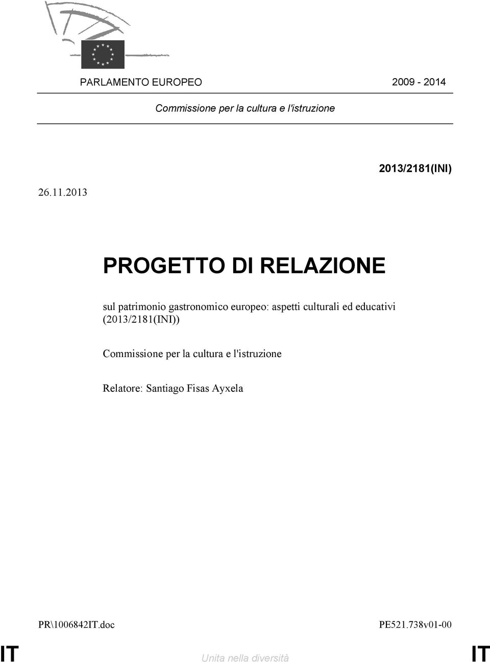 aspetti culturali ed educativi (2013/2181(INI)) Commissione per la cultura e